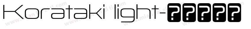 Korataki light字体转换